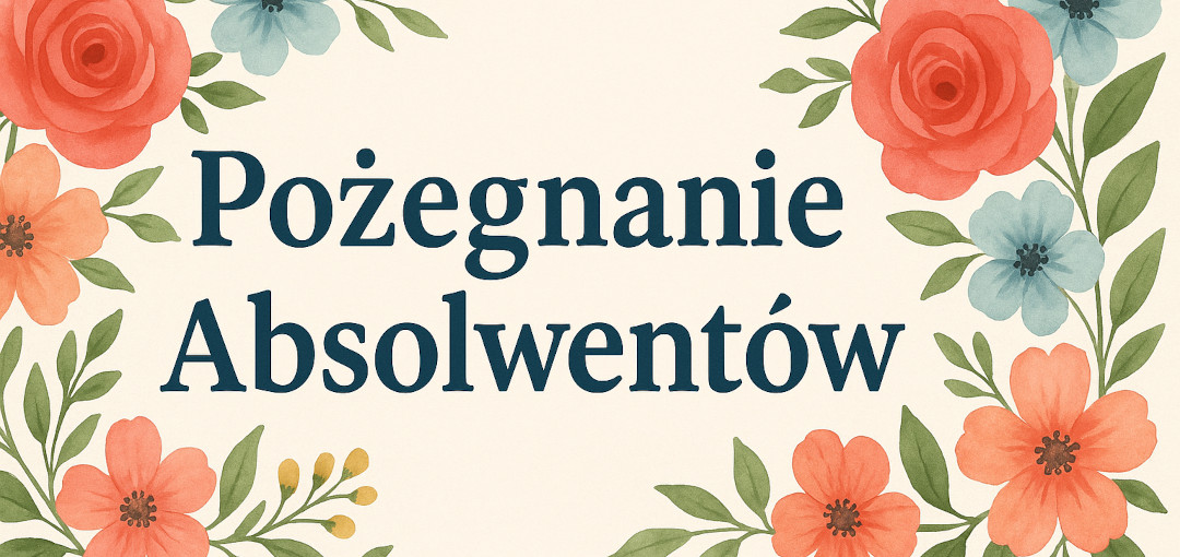 Pożegnanie absolwentów